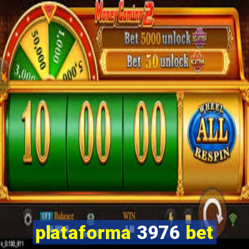 plataforma 3976 bet